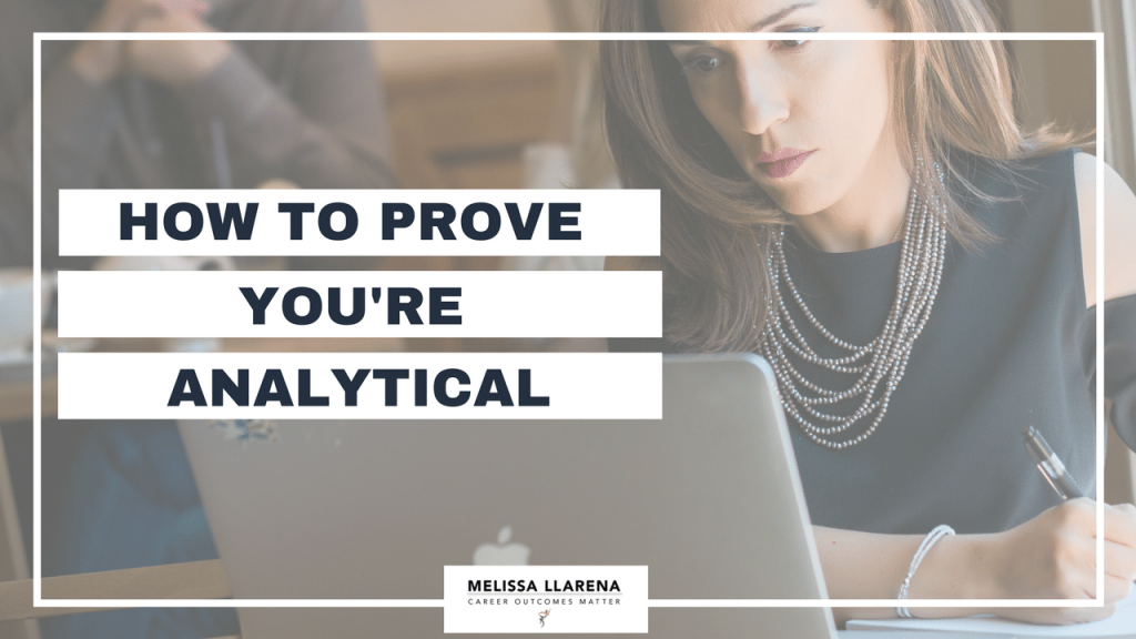 Youtube Melissa Llarena How to prove youre analytical